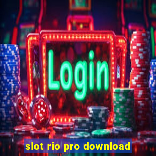 slot rio pro download